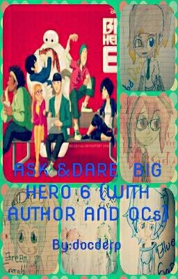 ASK & DARE BIG HERO 6  ( WITH AUTHOR AND OCS )