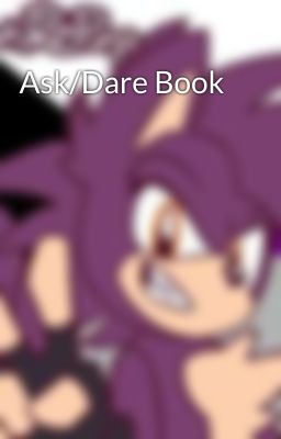 Ask/Dare Book