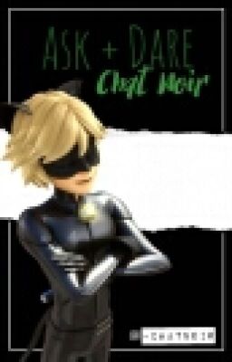 Ask + Dare Chat Noir