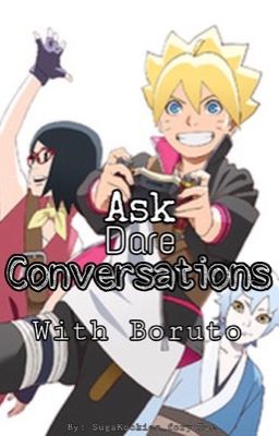 Ask/Dare/Conversations with Boruto