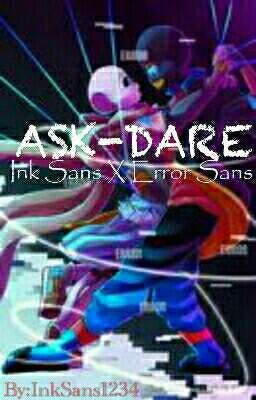 Ask/Dare Ink Sans x Error Sans