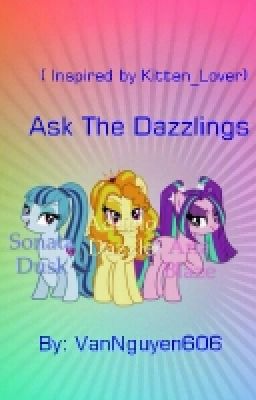 Ask & Dare The Dazzlings ( Inspired By Kitten_Lover)