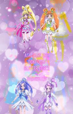 Ask/Dare The Doki Doki Glitter Force