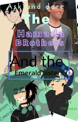 ASK & DARE THE EMERALD SISTERS AND THE HAMADA BROTHERS