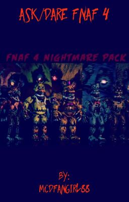 Ask/dare the FNAF 4 cast