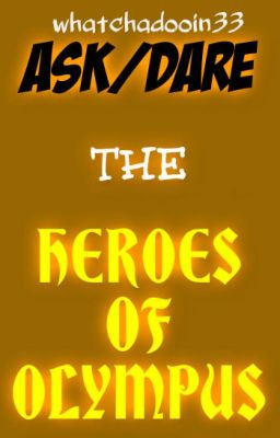 Ask/Dare the Heroes of Olympus