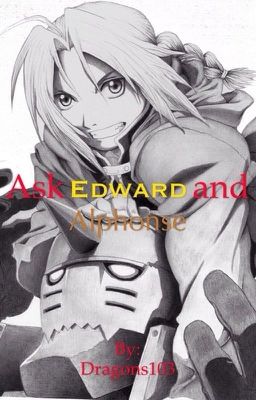 Ask Edward and Alphonse