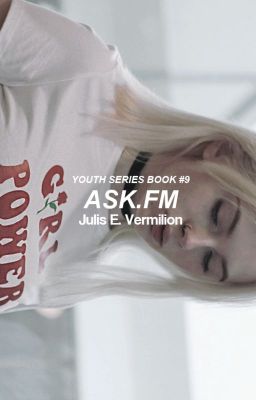 Ask.fm [Youth Series ~ Book #9]