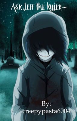 Ask Jeff the Killer~