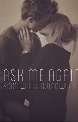 Ask Me Again