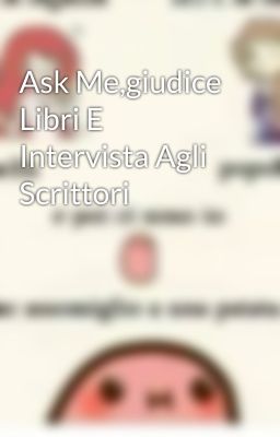 Ask Me,giudice Libri E Intervista Agli Scrittori