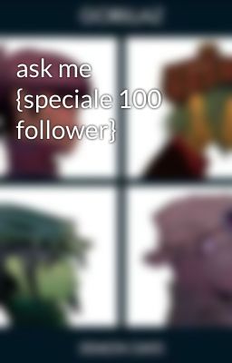 ask me {speciale 100 follower}