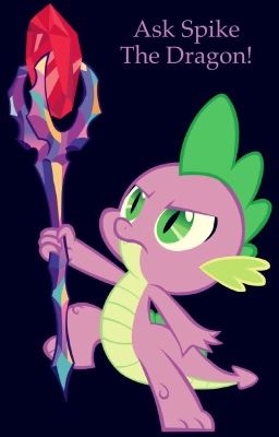 Ask Me(Spike The Dragon)