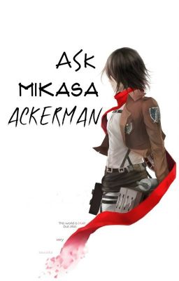 Ask Mikasa Ackerman