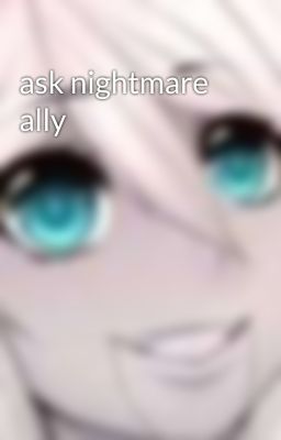 ask nightmare ally