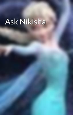 Ask Nikisha