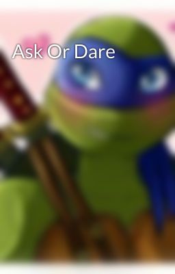 Ask Or Dare