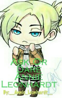 Ask Or Dare Annie Leonhardt