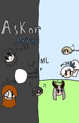 Ask or dare creepypasta or mobile legends