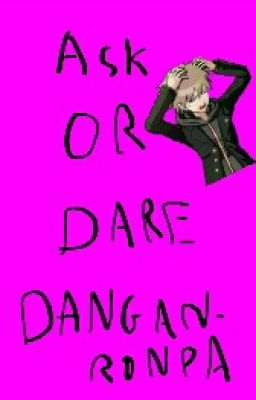 Ask or Dare Danganronpa!