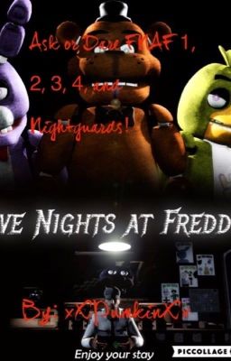 Ask or dare FNAF 1, 2, 3, 4 and night guards!!