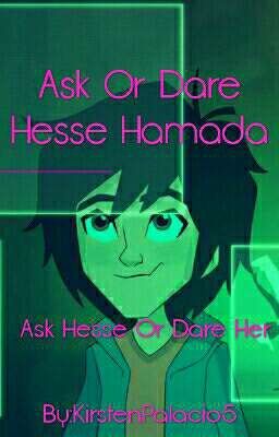 Ask Or Dare Hesse Hamada