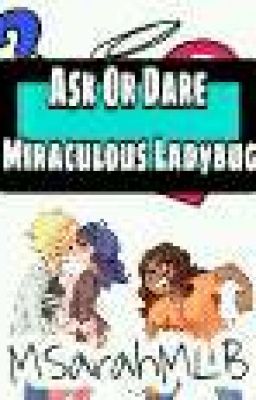 Ask or Dare Miraculous Ladybug! MSarahMLB