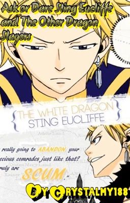 Ask or Dare Sting Eucliffe and the Other Dragon Slayers!