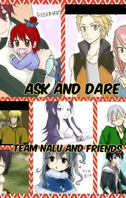 Ask or dare team Nalu and friends