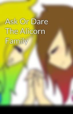 Ask Or Dare The Alicorn Family