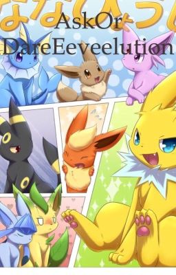 Ask or dare the Eeveelution