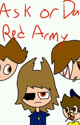 Ask or Dare The Red Army