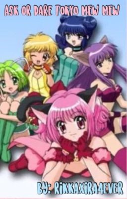 Ask or Dare Tokyo Mew Mew