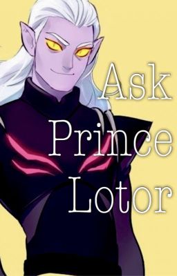 Ask Prince Lotor