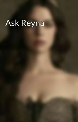 Ask Reyna