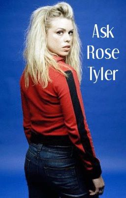 Ask Rose Tyler