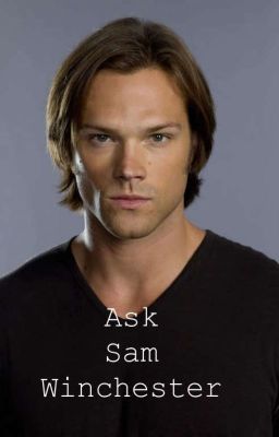 Ask Sam Winchester