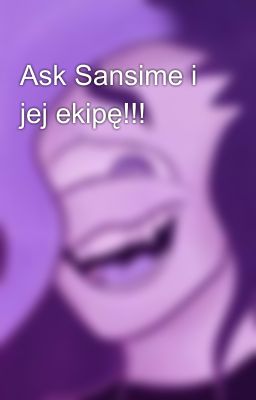 Ask Sansime i jej ekipę!!!