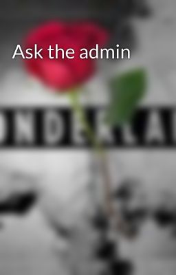 Ask the admin