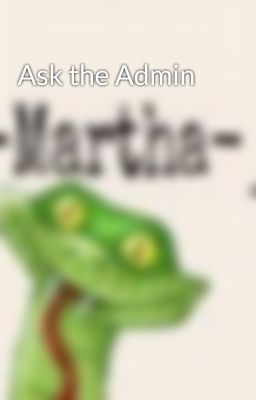 Ask the Admin