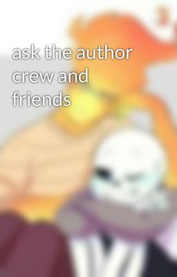 ask the author crew and friends