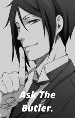 Ask The Butler. {Q&A Roleplay.}