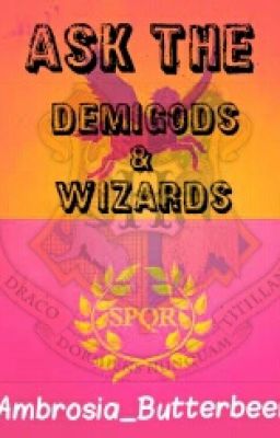 Ask The Demigods And Wizards :D