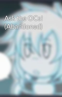 Ask the OCs! (Abandoned)