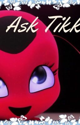 Ask Tikki