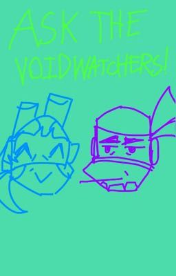 Ask Void Watcher Leonardo and Donatello!