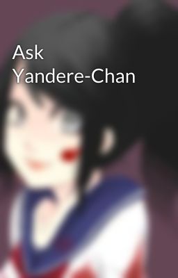 Ask Yandere-Chan