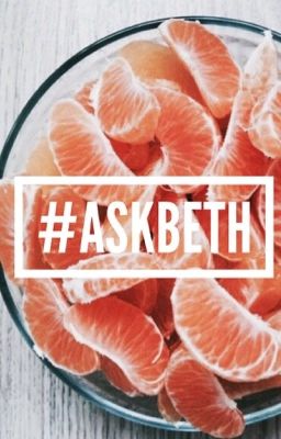 #AskBeth