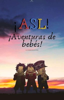 ¡ASL!¡ Aventuras de Bebés!