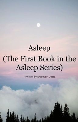 Asleep- The First Book in the Asleep Series